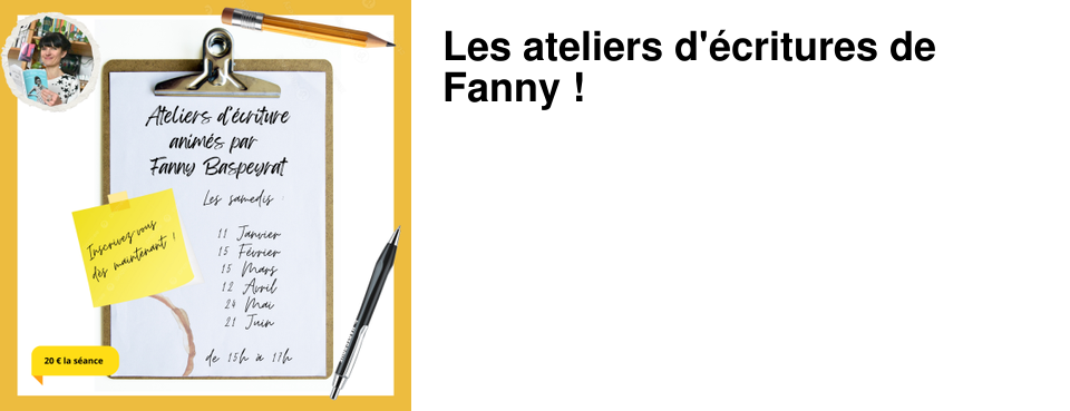 Les ateliers d'�critures de Fanny !