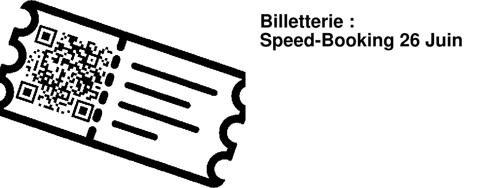 Billetterie : Speed-Booking 26 Juin