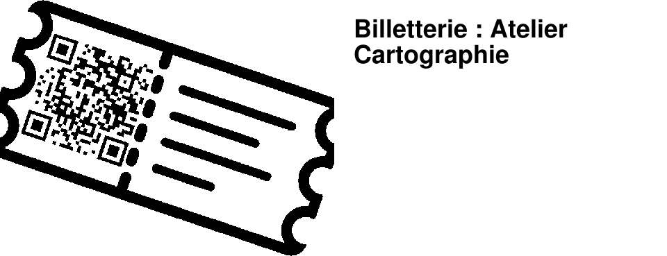Billetterie : Atelier Cartographie